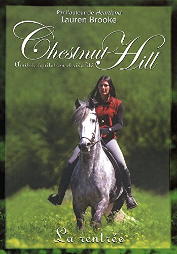 Chestnut Hill : amitié, équitation et rivalité. Vol. 1. La rentrée
