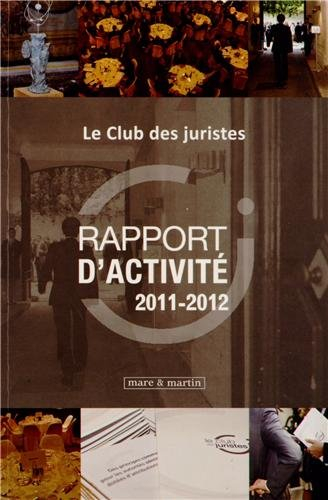 Le Club des juristes : rapport d'activité 2011-2012