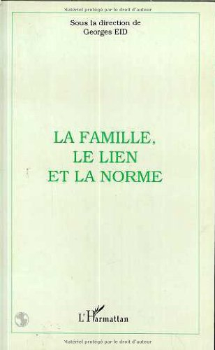 La famille, le lien, la norme : actes du colloque de l'Institut des sciences de la famille, Universi