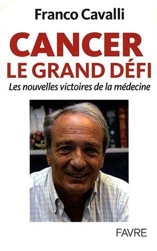 Cancer, le grand défi : les nouvelles victoires de la médecine