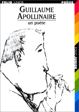 Guillaume Apollinaire : un poète