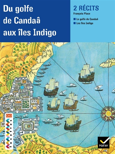 Du golfe de Candaâ aux îles Indigo : atlas des géographes d'Orbae