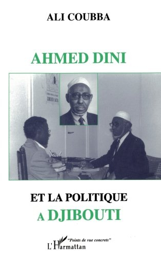 Ahmed Dini et la politique à Djibouti