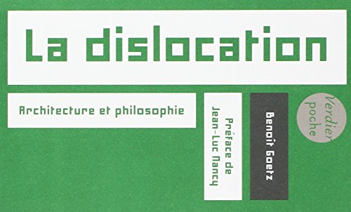 La dislocation : architecture et philosophie. L'espèce d'espace pensée