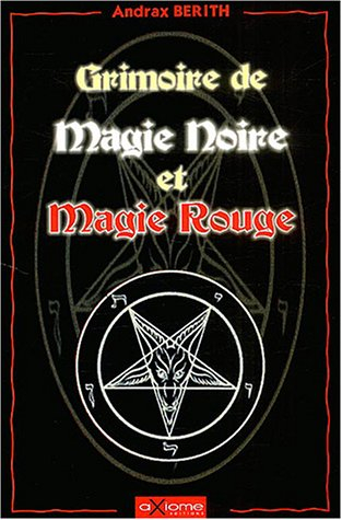 Grimoire de magie noire et magie rouge : développez naturellement la puissance magique qui est en vo