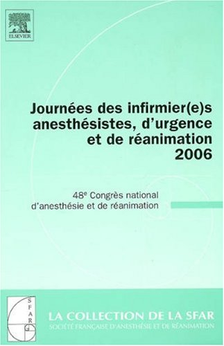 Journées des infirmier(e)s anesthésistes, d'urgence et de réanimation 2006