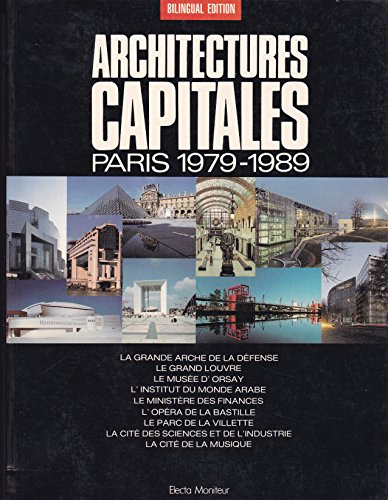 architectures capitales : paris 1979-1989