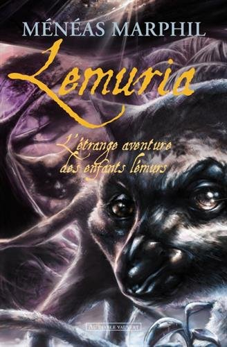 lemuria : l'étrange aventure des enfants lémurs