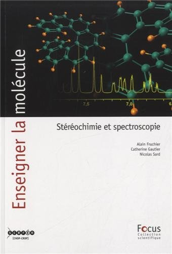 Enseigner la molécule : stéréochimie et spectroscopie