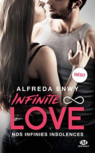 Infinite love. Vol. 2. Nos infinies insolences