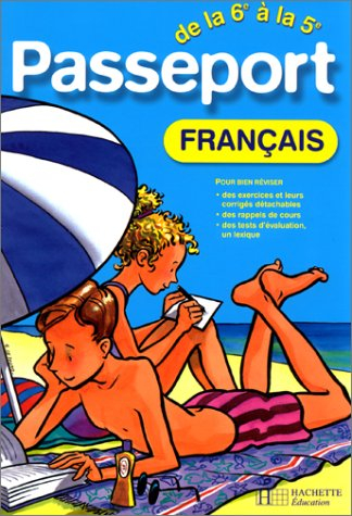 passeport : français, de la 6e à la 5e - 11-12 ans (, corrigé)