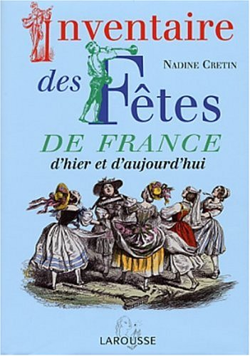 Inventaires des fêtes de France : d'hier et d'aujourd'hui