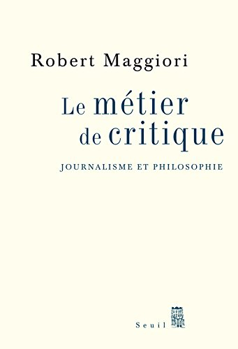 Le métier de critique : journalisme et philosophie
