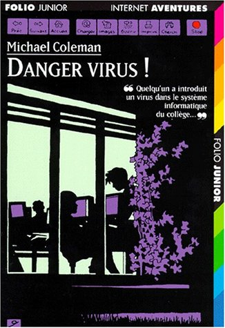 Internet détectives. Vol. 7. Danger virus !