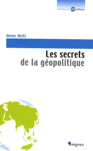 Les secrets de la géopolitique : des clés pour comprendre