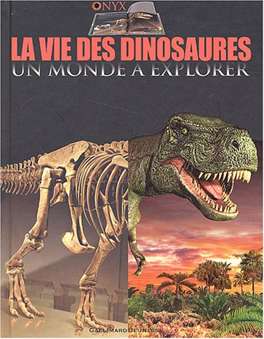 La vie des dinosaures : un monde à explorer