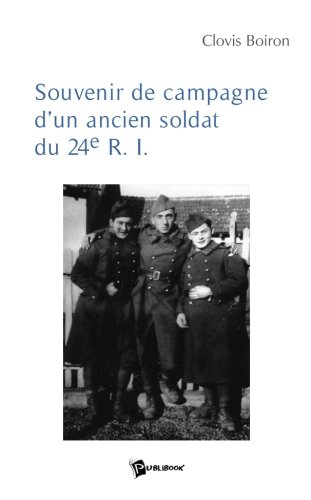 Souvenirs de Campagne d'un Ancien Soldat du 24eme R.I.
