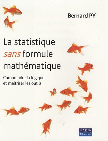 La statistique sans formule mathématique : comprendre la logique et maîtriser les outils