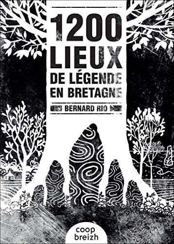 1.200 lieux de légende en Bretagne