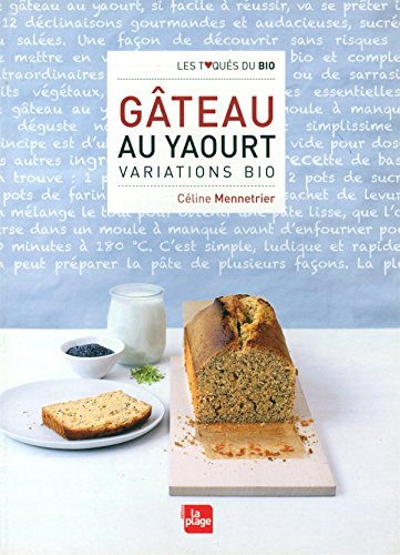 Gâteau au yaourt : variations bio