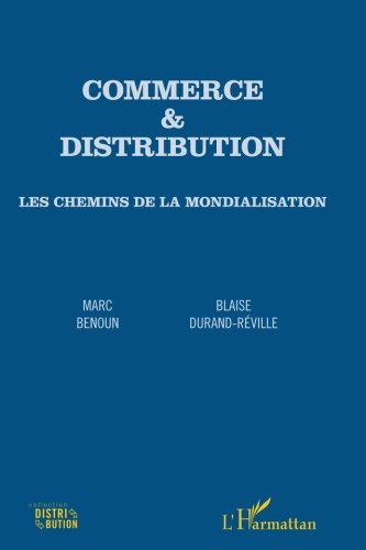 Commerce & distribution : les chemins de la mondialisation