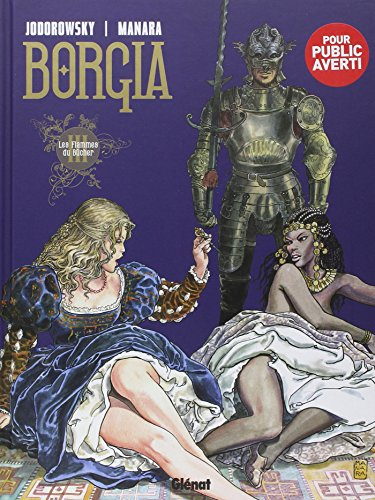 Borgia. Vol. 3. Les flammes du bûcher