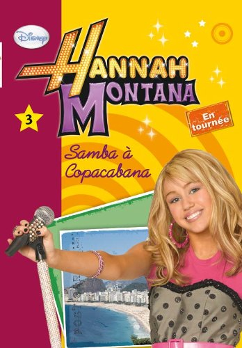 Hannah Montana. Vol. 3. Samba à Copacabana