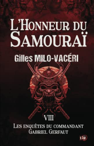 L'honneur du samouraï : Les enquêtes du commandant Gabriel Gerfaut T8