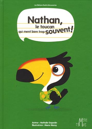 Nathan, le toucan qui ment bien trop souvent !