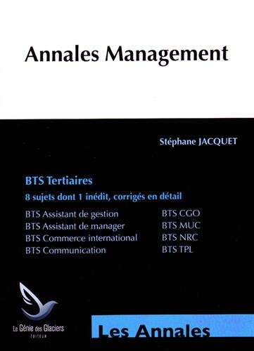Annales management, BTS tertiaires : BTS assistant de gestion, BTS CGO, BTS assistant de manager, BT