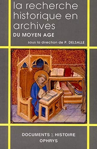 La recherche historique en archives du Moyen Age