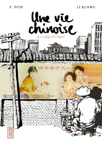 Une vie chinoise. Vol. 3. Le temps de l'argent
