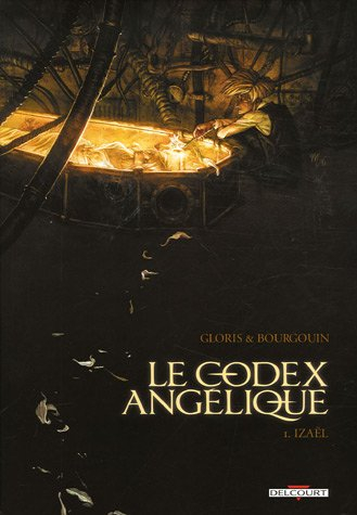 Le Codex angélique. Vol. 1. Izaël