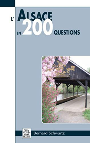 L'Alsace en 200 questions