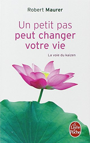 Un petit pas peut changer votre vie : la voie du kaizen