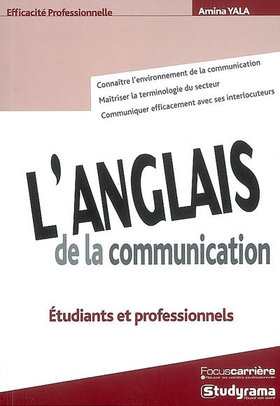 L'anglais de la communication : étudiants et professionnels : connaître l'environnement de la commun