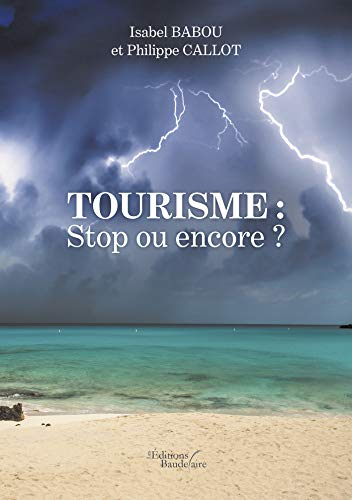 Tourisme : Stop ou encore ?
