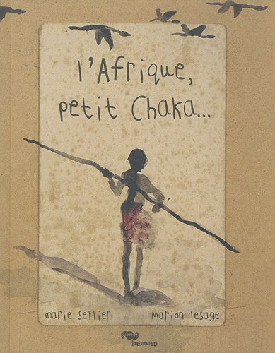 L'Afrique, petit Chaka...