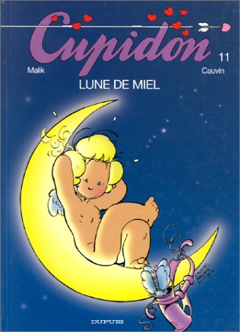 Cupidon. Vol. 11. Lune de miel