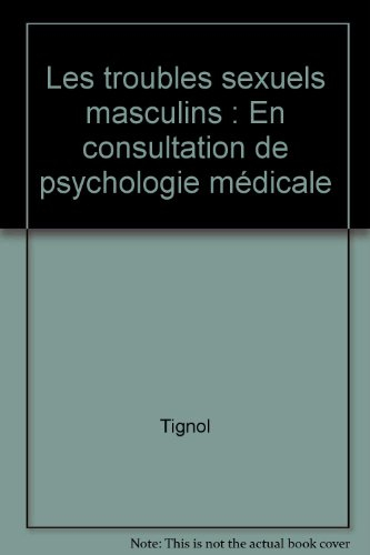 Troubles sexuels masculins : en consultation de psychologie médicale