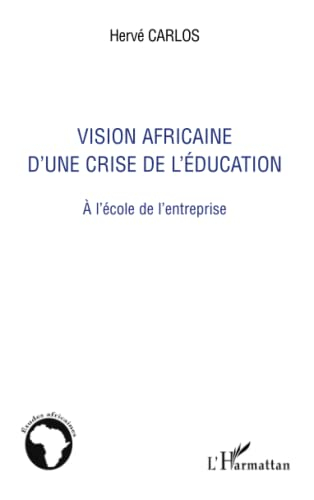 Vision africaine d'une crise de l'éducation : à l'école de l'entreprise