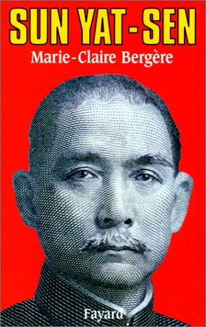 Sun Yat-sen - Marie-Claire Bergère
