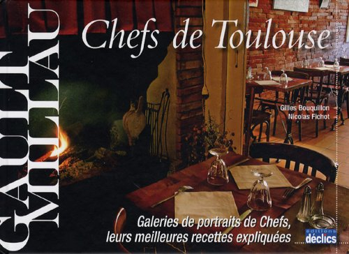 Chefs de Toulouse : galeries de portraits de chefs, leurs meilleures recettes expliquées