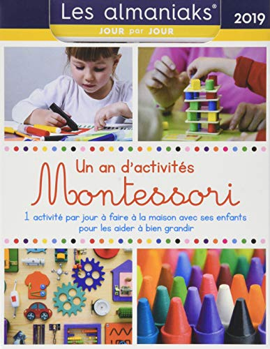 Un an d'activités Montessori 2019 : 1 activité par jour, à faire à la maison, avec ses enfants pour 