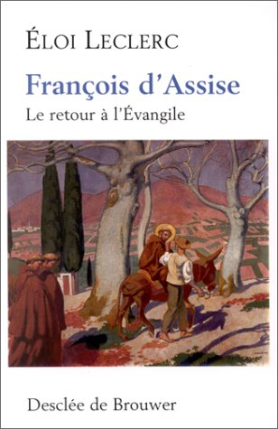 François d'Assise : le retour à l'Evangile