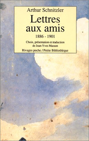 Lettres aux amis. Vol. 1. 1886-1901