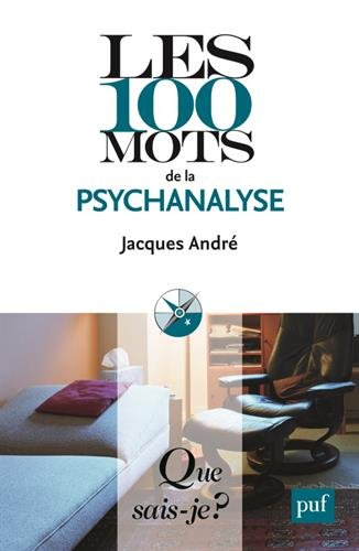 Les 100 mots de la psychanalyse