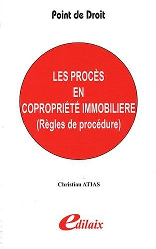 Les procès en copropriété immobilière (règles de procédure)