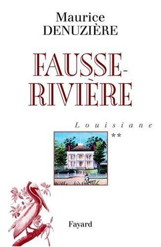 Louisiane. Vol. 2. Fausse rivière