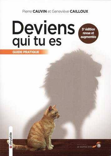 Deviens qui tu es : guide pratique